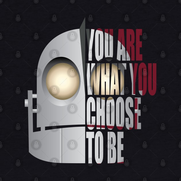 You are what you choose to be by joefixit2